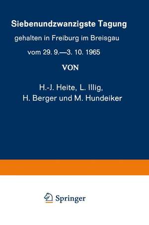 Siebenundzwanzigste Tagung gehalten in Freiburg im Breisgau vom 29. 9.–3. 10.1965 de K. W. Kalkoff