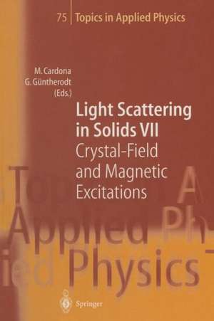 Light Scattering in Solids VII: Crystal-Field and Magnetic Excitations de Manuel Cardona