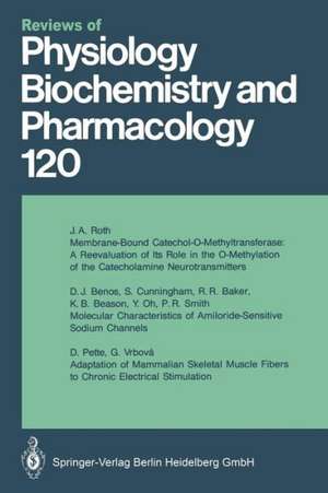 Reviews of Physiology, Biochemistry and Pharmacology: Volume: 120 de M. P. Blaustein