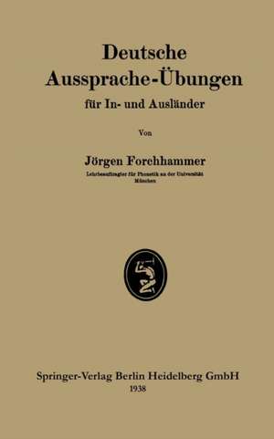 Deutsche Aussprache-Übungen für In- und Ausländer de Jørgen Forchhammer