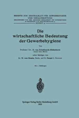 Die wirtschaftliche Bedeutung der Gewerbehygiene de Otto von Zwiedineck-Südenhorst