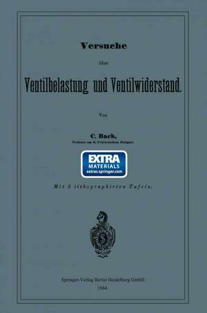 Versuche über Ventilbelastung und Ventilwiderstand de Carl von Bach