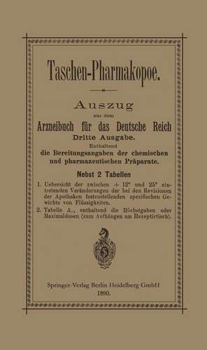 Taschen-Pharmakopoe: Auszug aus dem Arzneibuch für das Deutsche Reich de Julius Springer Verlag