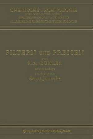 Filtern und Pressen zum Trennen von Flüssigkeiten und Festen Stoffen de Friedrich Adolf Bühler
