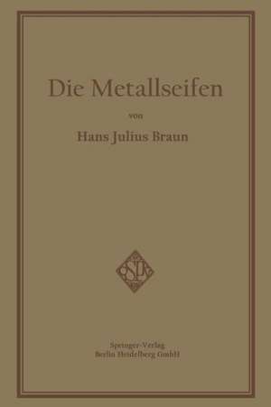 Die Metallseifen de Hans Julius Braun