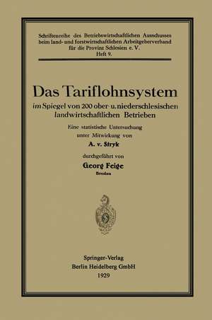 Das Tariflohnsystem im Spiegel von 200 ober- u. niederschlesischen landwirtschaftlichen Betrieben de Georg Feige