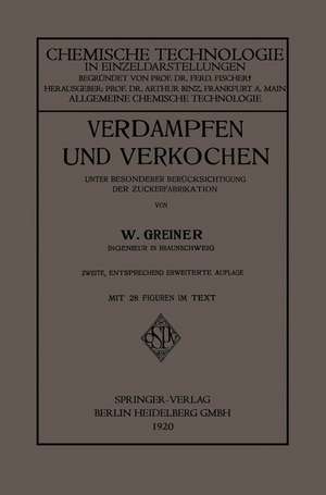 Verdampfen und Verkochen: Unter Besonderer Berücksichtigung der Zuckerfabrikation de Woldemar Greiner