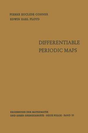 Differentiable Periodic Maps de Pierre Euclide Conner