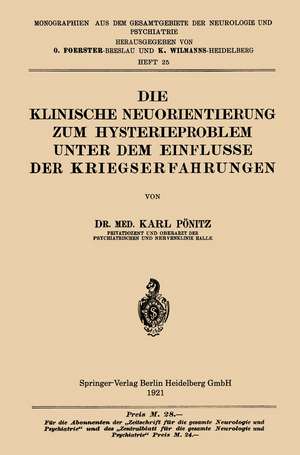 Die Klinische Neuorientierung zum Hysterieproblem unter dem Einflusse der Kriegserfahrungen de Karl Pönitz