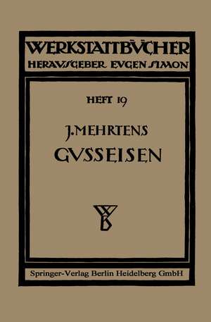 Das Gußeisen: Seine Herstellung, Zusammensetzung, Eigenschaften und Verwendung de Christian Gilles