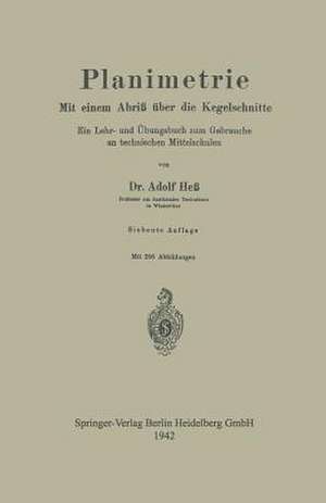 Planimetrie: Mit einem Abriß über die Kegelschnitte de Adolf Hess