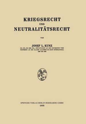 Kriegsrecht und Neutralitätsrecht de Josef Laurenz Kunz