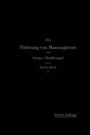 Die Förderung von Massengütern de Georg von Hanffstengel