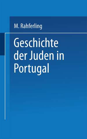 Geschichte der Juden in Portugal de Meyer Kayserling