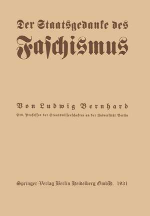 Der Staatsgedanke des Faschismus de Ludwig Bernhard