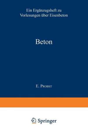 Beton: Anregungen zur Verbesserung des Materials de E. Probst