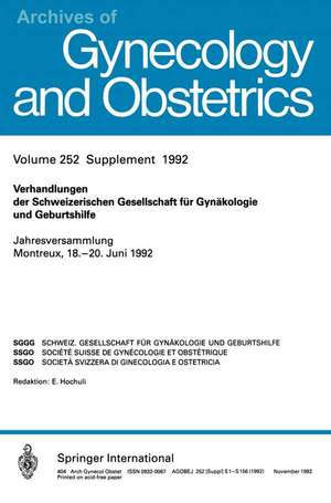 Verhandlungen der Schweizerischen Gesellschaft für Gynäkologie und Geburtshilfe: Jahresversammlung Montreux, 18.–20. Juni 1992 de Kenneth A. Loparo