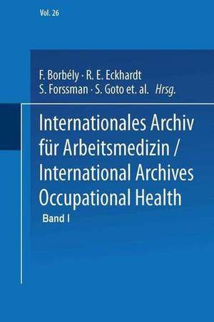 Internationales Archiv für Arbeitsmedizin / International Archives of Occupational Health de F. Borbély