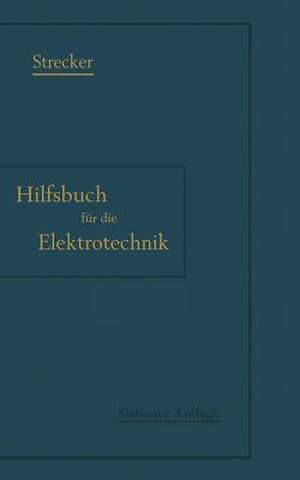 Hilfsbuch für die Elektrotechnik de Karl Strecker