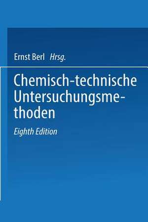 Chemisch-technische Untersuchungsmethoden de Ernst Berl