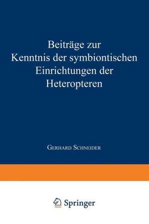 Beiträge zur Kenntnis der symbiontischen Einrichtungen der Heteropteren de Gerhard Schneider