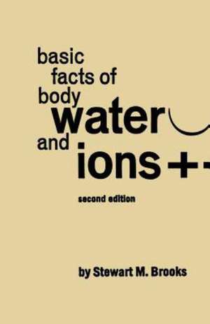 Basic Facts of Body Water and Ions de Stewart M. Brooks