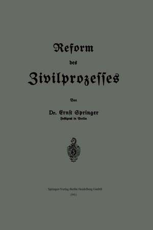 Reform des Zivilprozesses de Ernst Springer