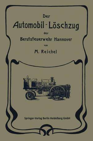 Der Automobil-Löschzug der Berufsfeuerwehr Hannover de M. Reichel