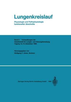 Lungenkreislauf: Physiologie und Pathophysiologie funktioneller Abschnitte de Wolfgang T. Ulmer