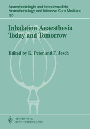 Inhalation Anaesthesia Today and Tomorrow de Franz Jesch