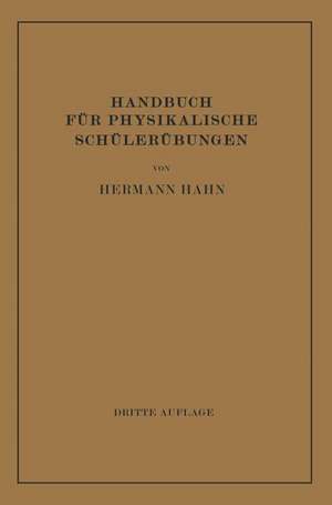 Handbuch für Physikalische Schülerübungen de Hermann Hahn