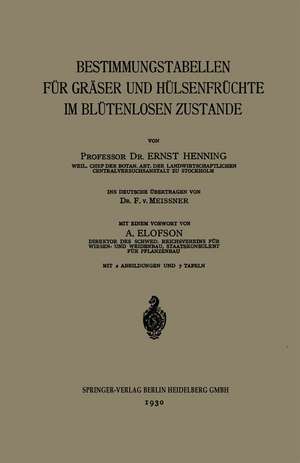 Bestimmungstabellen für Gräser und Hülsenfrüchte im Blütenlosen Zustande de Ernst Henning