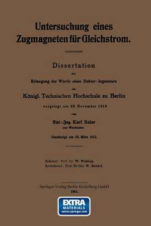 Untersuchung eines Zugmagneten für Gleichstrom: Dissertation de Karl Euler