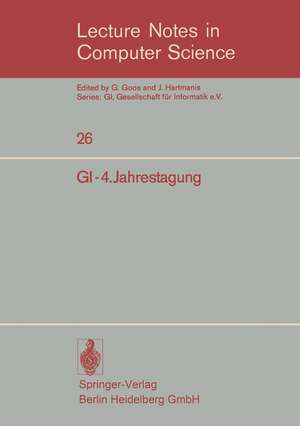 GI-4.Jahrestagung: Berlin, 9.–12. Oktober 1974 de Dirk Siefkes