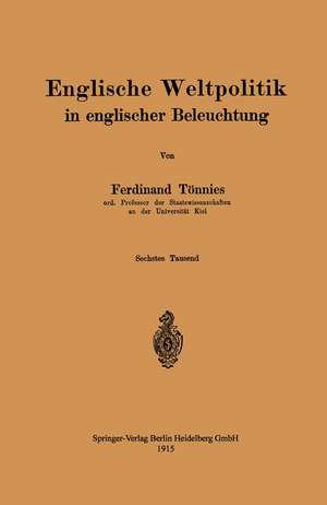 Englische Weltpolitik in englischer Beleuchtung de Ferdinand Tönnies