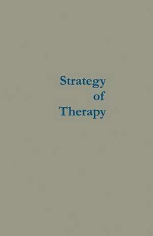 Strategy of Therapy: Toward the Engineering of Social Growth de George T. Tate