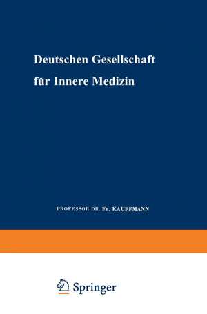 Verhandlungen der Deutschen Gesellschaft für Innere Medizin: Zweiundsechzigster Kongress de F. Kauffmann