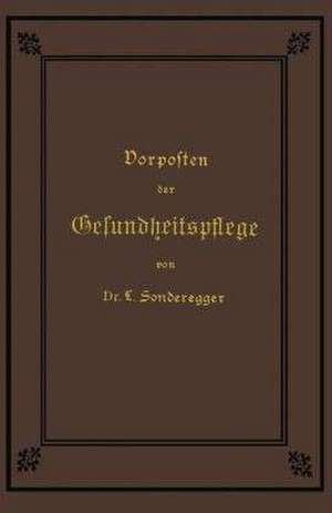 Vorposten der Gesundheitspflege de Jakob Laurenz Sonderegger