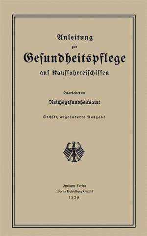 Anleitung zur Gesundheitspflege auf Kauffahrteischiffen de Reichsgesundheitsamt