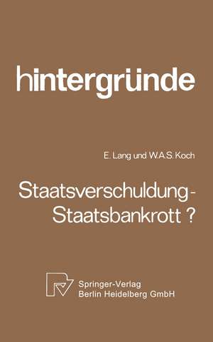 Staatsverschuldung — Staatsbankrott? de E. Lang