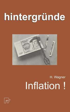 Inflation! de H. Wagner