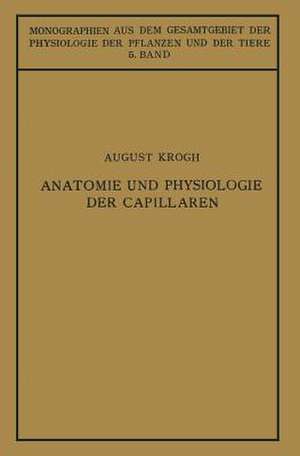 Anatomie und Physiologie der Capillaren de August Krogh