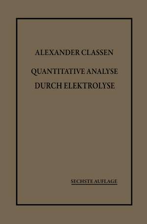 Quantitative Analyse durch Elektrolyse de Alexander Classen