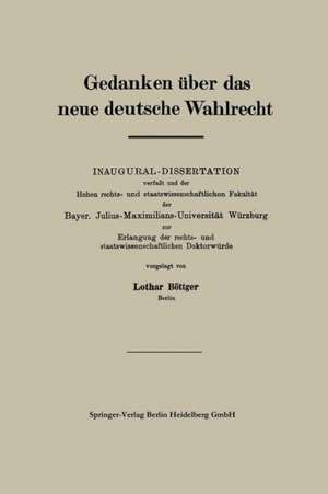 Gedanken über das neue deutsche Wahlrecht de Lothar Böttger