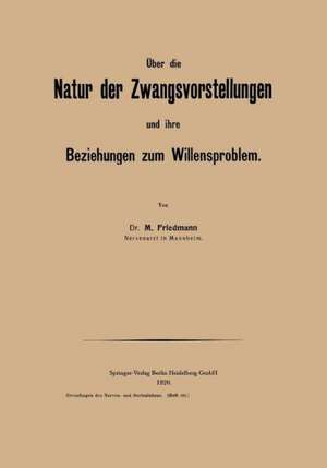 Über die Natur der Zwangsvorstellungen und ihre Beziehungen zum Willensproblem de M. Friedmann