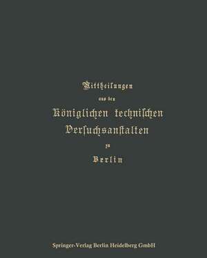 Mittheilungen aus den Königlichen technischen Versuchsanstalten zu Berlin de F. Wedding