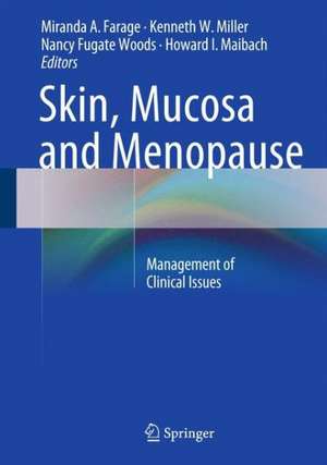 Skin, Mucosa and Menopause: Management of Clinical Issues de Miranda A. Farage