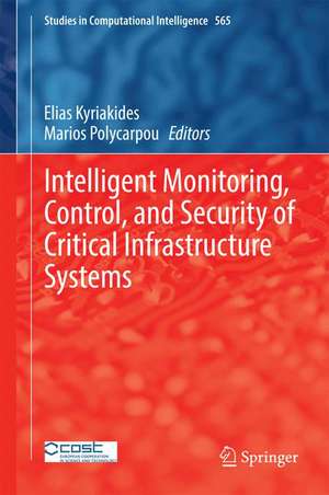 Intelligent Monitoring, Control, and Security of Critical Infrastructure Systems de Elias Kyriakides