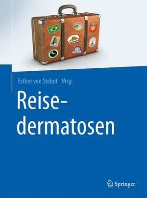 Reisedermatosen de Esther von Stebut