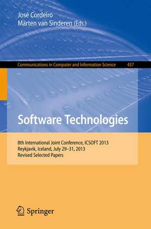 Software Technologies: 8th International Joint Conference, ICSOFT 2013, Reykjavik, Iceland, July 29-31, 2013, Revised Selected Papers de José Cordeiro